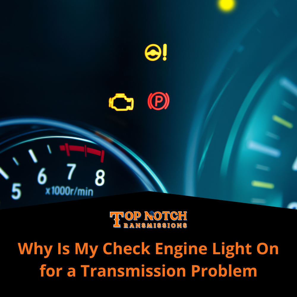 Why Is My Check Engine Light On for a Transmission Problem