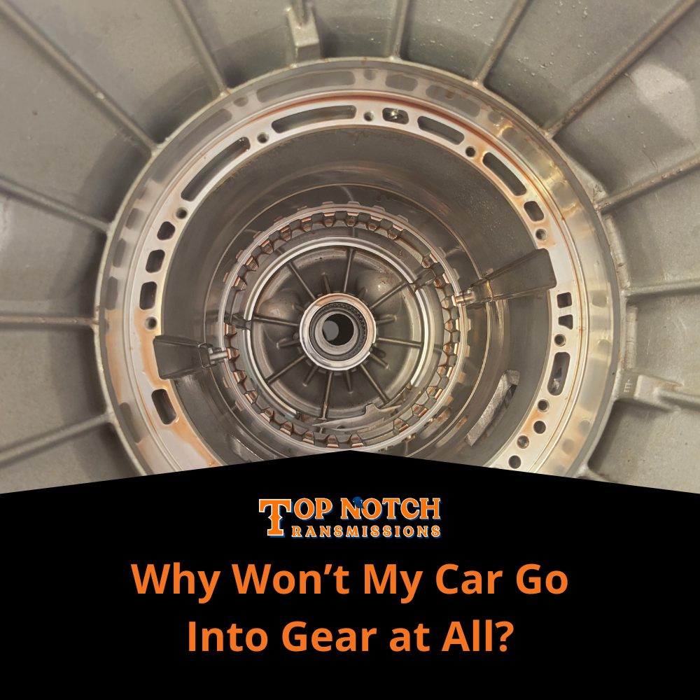 Why Won’t My Car Go Into Gear at All